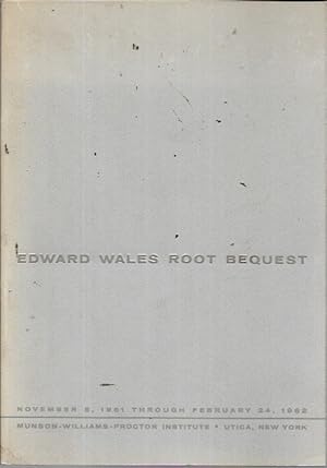 Bild des Verkufers fr Edward Wales Root Bequest (Munson-Williams-Proctor, November 5, 1961 through February 24, 1962) zum Verkauf von Bookfeathers, LLC