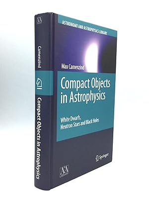 COMPACT OBJECTS IN ASTROPHYSICS: White Dwarfs, Neutron Stars and Black Holes