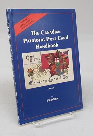 Seller image for The Canadian Patriotic Post Card Handbook 1904-1914 for sale by Attic Books (ABAC, ILAB)