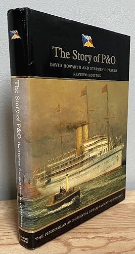 Imagen del vendedor de The Story of P&O: the Peninsular and Oriental Steam Navigation Company a la venta por Chaparral Books