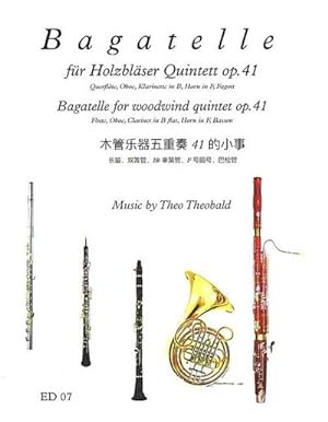 Seller image for Bagatelle op.41fr Querflte, Oboe, Klarinette in Bb, Horn in F und Fagott : Partitur und Stimmen for sale by AHA-BUCH GmbH
