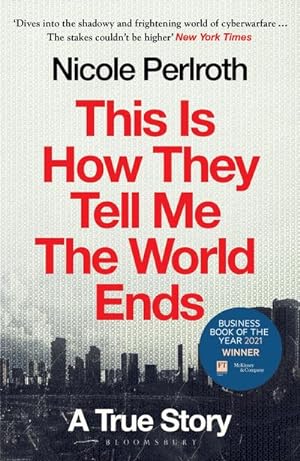 Bild des Verkufers fr This Is How They Tell Me the World Ends : A True Story zum Verkauf von AHA-BUCH GmbH