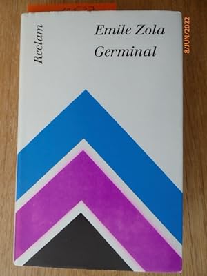 Germinal: Roman. Unter Verwendung der Übersetzung von Armin Schwarz. Mit einem Nachwort herausgeg...