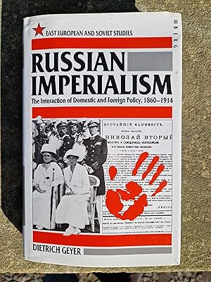 Seller image for Russian Imperialism: The Interaction of Domestic and Foreign Policy, 1860-1914 for sale by greetingsfromzimba