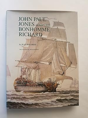 Imagen del vendedor de John Paul Jones and the Bonhomme Richard : A Reconstruction of the Ship and an Account of the Battle with H.M.S. Serapis a la venta por masted books