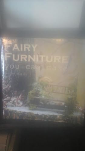 Fairy Furniture you can make - Revised edition