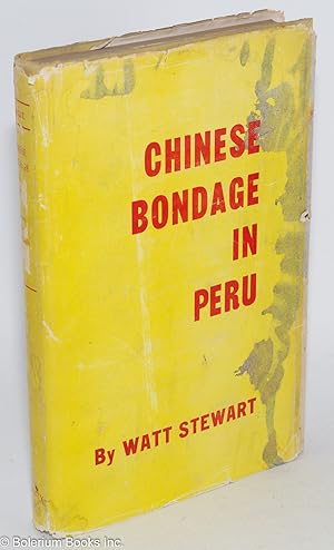 Seller image for Chinese Bondage in Peru for sale by Bolerium Books Inc.