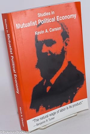 Imagen del vendedor de Studies in Mutualist Political Economy a la venta por Bolerium Books Inc.