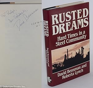 Rusted Dreams; hard times in a steel community