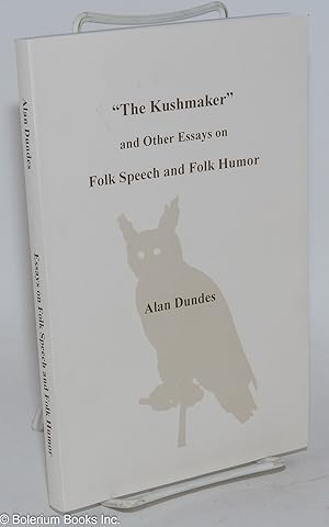 Seller image for "The Kushmaker" and other essays on folk speech and folk humor for sale by Bolerium Books Inc.