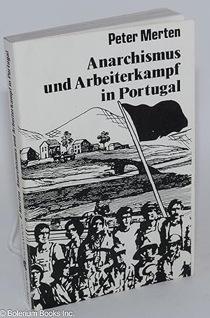 Anarchismus und Arbeiterkampf in Portugal