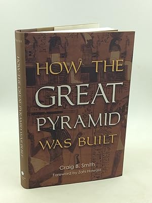 Seller image for HOW THE GREAT PYRAMID WAS BUILT for sale by Kubik Fine Books Ltd., ABAA