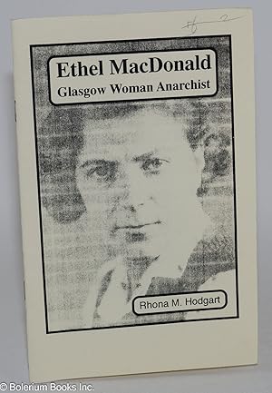 Imagen del vendedor de Ethel MacDonald: Glasgow woman anarchist a la venta por Bolerium Books Inc.