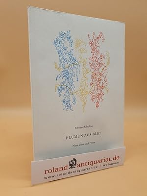 Blumen aus Blei - Neue Verse und Prosa (numeriertes und signiertes Exemplar!)