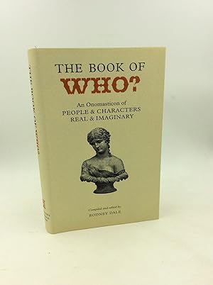 Seller image for THE BOOK OF WHO? An Onomasticon of People and Characters Real and Imaginary for sale by Kubik Fine Books Ltd., ABAA