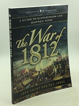 Imagen del vendedor de THE WAR OF 1812: A Guide to Battlefields and Historic Sites a la venta por Kubik Fine Books Ltd., ABAA