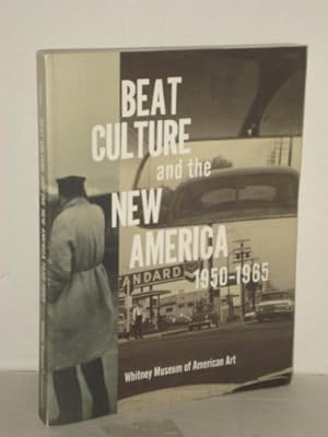 Seller image for Beat Culture and the New America, 1950-1965 for sale by WeBuyBooks