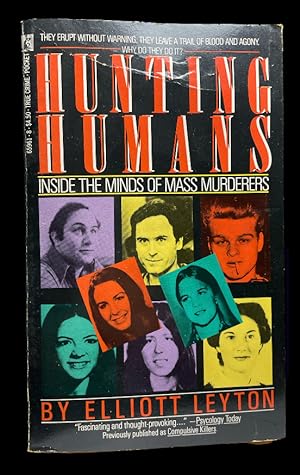 Image du vendeur pour Hunting Humans: Inside The Minds Of Mass Murderers mis en vente par First Coast Books