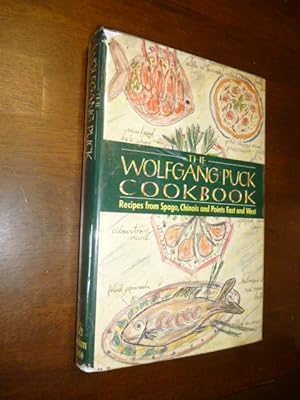 Immagine del venditore per The Wolfgang Puck Cookbook: Recipes from Spago, Chinois and Points East and West venduto da Gargoyle Books, IOBA