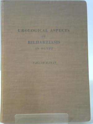 Image du vendeur pour Urological Aspects of Bilharziasis in Egypt mis en vente par World of Rare Books