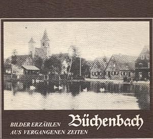 Büchenbach: Bilder erzählen aus vergangenen Zeiten