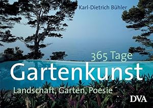 o) 365 Tage Gartenkunst Landschaft, Garten, Poesie