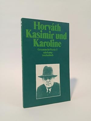 Seller image for Kasimir und Karoline Gesammelte Werke 5. Kommentierte Werkausgabe in Einzelbnden for sale by ANTIQUARIAT Franke BRUDDENBOOKS