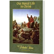 Immagine del venditore per Our Moral Life in Christ - Semester Edition venduto da eCampus