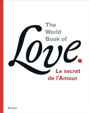 Bild des Verkufers fr the world book of love ; le secret de l'amour zum Verkauf von Chapitre.com : livres et presse ancienne