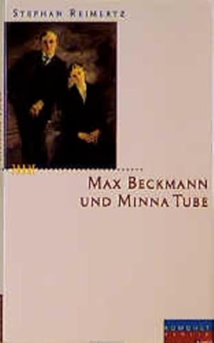 Max Beckmann und Minna Tube Eine Liebe im Porträt