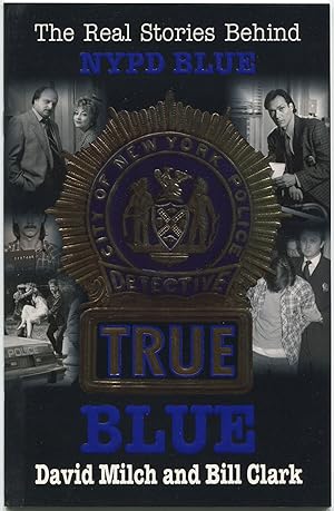 Bild des Verkufers fr (Advance Excerpt): True Blue: The Real Stories Behind NYPD Blue zum Verkauf von Between the Covers-Rare Books, Inc. ABAA