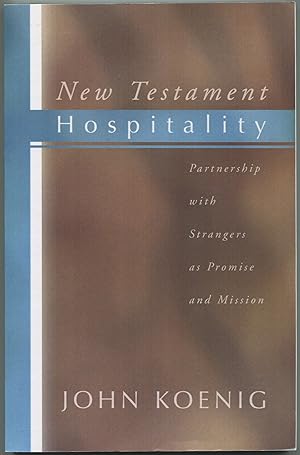 Bild des Verkufers fr New Testament Hospitality: Partnership with Strangers as Promise and Mission zum Verkauf von Between the Covers-Rare Books, Inc. ABAA