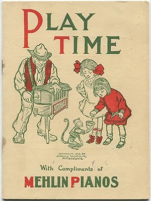 Seller image for Play Time. With Compliments of Mehlin Pianos for sale by Between the Covers-Rare Books, Inc. ABAA