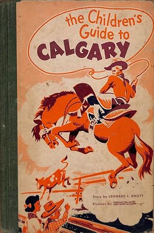 Seller image for The Children's Guide to Calgary for sale by WeBuyBooks