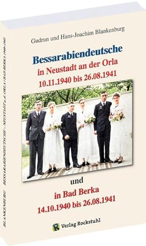 Immagine del venditore per Bessarabiendeutsche in Neustadt an der Orla und Bad Berka vom 14.10.1940 bis 26.8.1941 venduto da Rheinberg-Buch Andreas Meier eK