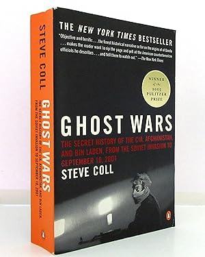 Ghost Wars: The Secret History of the CIA, Afghanistan, and Bin Laden, from the Soviet Invasion t...