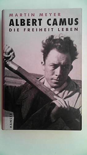 Bild des Verkufers fr Albert Camus: Die Freiheit leben, zum Verkauf von Antiquariat Maiwald