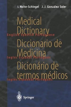 Bild des Verkufers fr Medical dictionary : English-Spanish-Portuguese = Diccionario de medicina. (=Springer-Wrterbuch). zum Verkauf von Antiquariat Thomas Haker GmbH & Co. KG