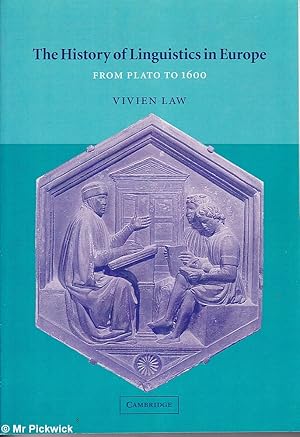 The History of Linguistics in Europe: From Plato to 1600