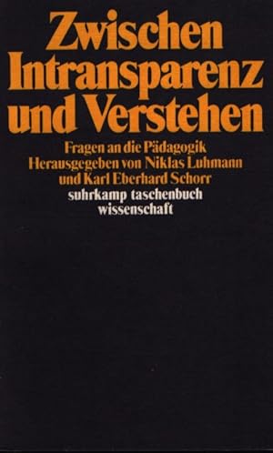 Imagen del vendedor de Zwischen Intransparenz und Verstehen: Fragen an d. Pdagogik. Suhrkamp-Taschenbuch Wissenschaft ; 572. a la venta por Fundus-Online GbR Borkert Schwarz Zerfa