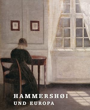 Seller image for Hammershi und Europa : ein dnischer Knstler um 1900 / Kasper Monrad. Mit Beitr. von Maryanne Stevens . [Hrsg. von Statens Museum for Kunst, Kopenhagen ; Kunsthalle der Hypo-Kulturstiftung, Mnchen. Red.: Sven Bjerkhof. bers.: Dorthe Seifert] for sale by Licus Media