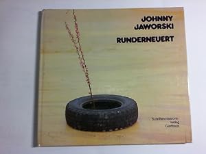 Runderneuert : Lyrik u. "Liederliches". Johnny Jaworski