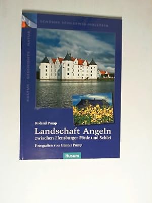 Bild des Verkufers fr Landschaft Angeln : zwischen Flensburger Frde und Schlei. Roland Pump. Fotogr. von Gnter Pump / Schnes Schleswig-Holstein zum Verkauf von Buecherhof