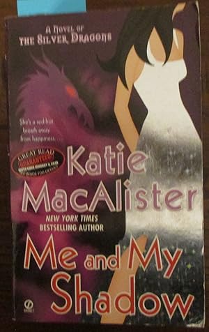 Me and My Shadow: A Novel of Silver Dragons #3