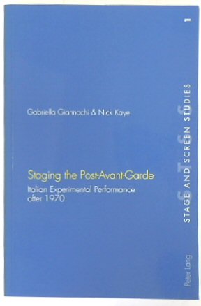 Seller image for Staging the Post-Avant-Garde: Italian Experimental Performance After 1970 for sale by PsychoBabel & Skoob Books