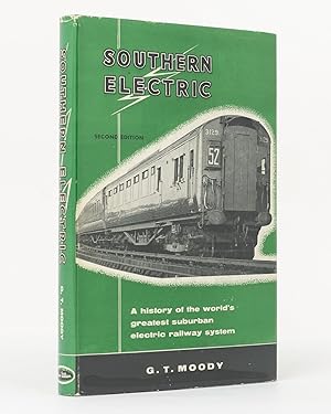 Southern Electric. The History of the World's Largest Suburban Electrified System