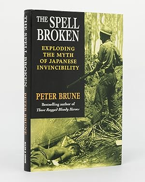 Seller image for The Spell Broken. Exploding the Myth of Japanese Invincibility for sale by Michael Treloar Booksellers ANZAAB/ILAB