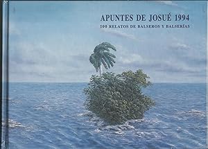 Immagine del venditore per APUNTES DE JOSU 1994 100 RELATOS DE BALSEROS Y BALSERAS venduto da LIBRERA COCHERAS-COLISEO