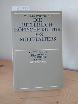 Image du vendeur pour Die ritterlich-hfische Kultur des Mittelalters. [Von Werner Paravicini]. (= Enzyklopdie deutscher Geschichte, EDG Band 32). mis en vente par Antiquariat Kretzer