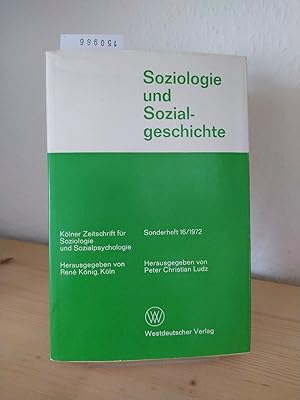 Soziologie und Sozialgeschichte. Aspekte und Probleme. [Herausgegeben von Peter Christian Ludz]. ...